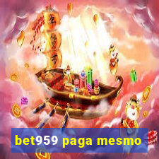 bet959 paga mesmo